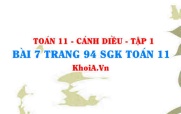 Bài 7 trang 94 SGK Toán 11 tập 1 Cánh Diều